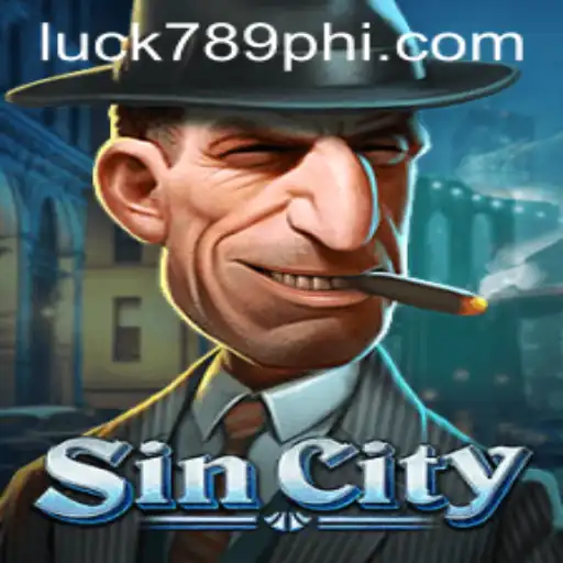 Explore the Thrilling World of SinCity with LUCK789.COM